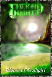 Emerald Night : Bloom of Twilight